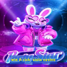 win it rich! slots casino