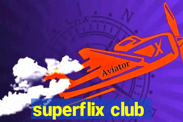 superflix club