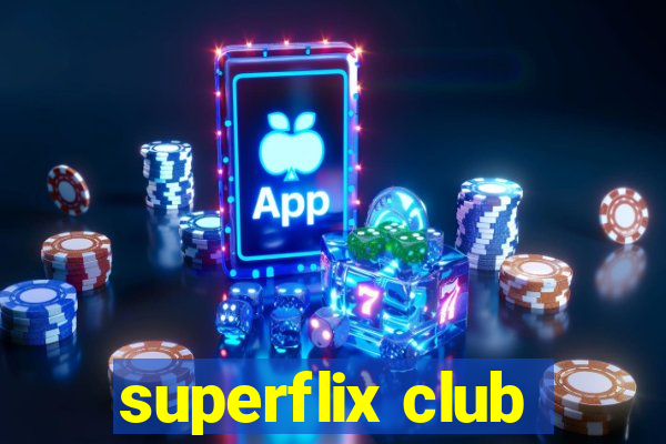 superflix club