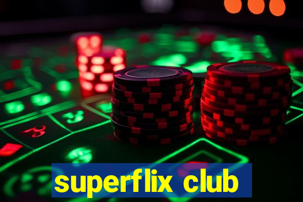 superflix club