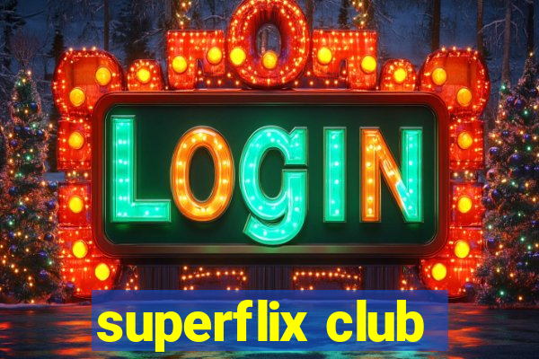 superflix club