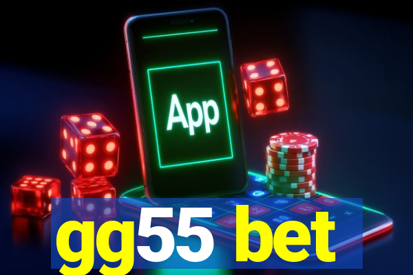 gg55 bet