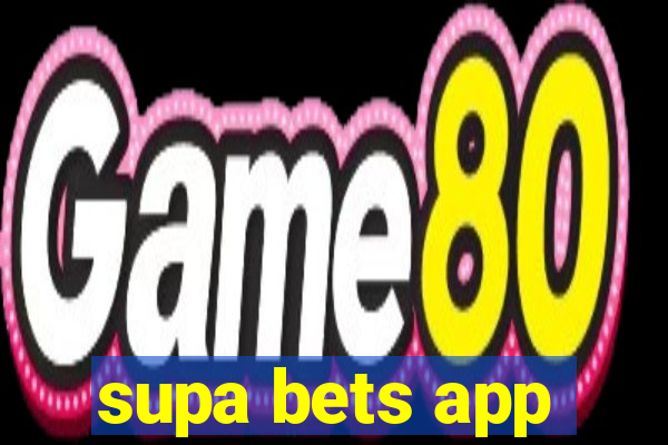 supa bets app