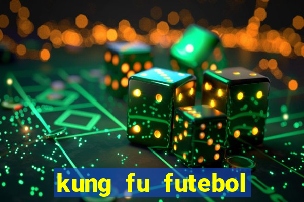 kung fu futebol clube download 1080p