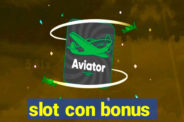 slot con bonus