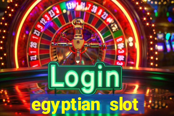 egyptian slot machine games