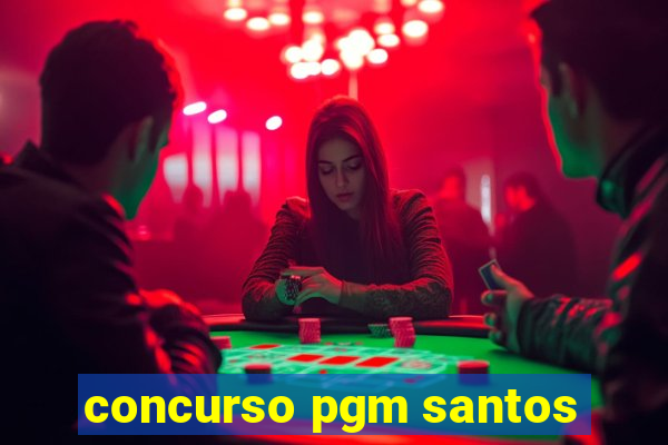 concurso pgm santos