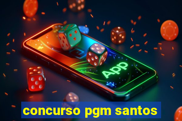 concurso pgm santos