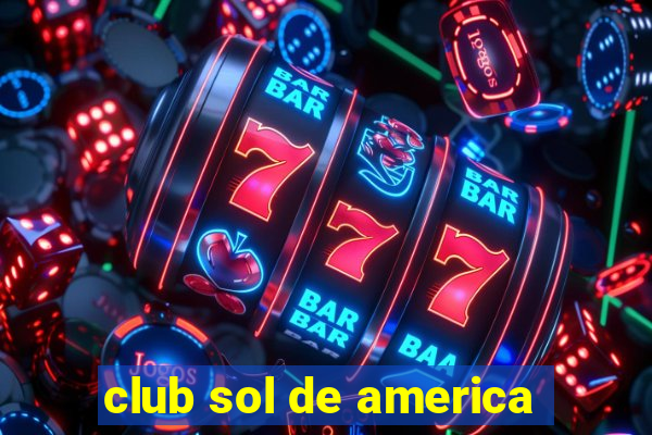 club sol de america