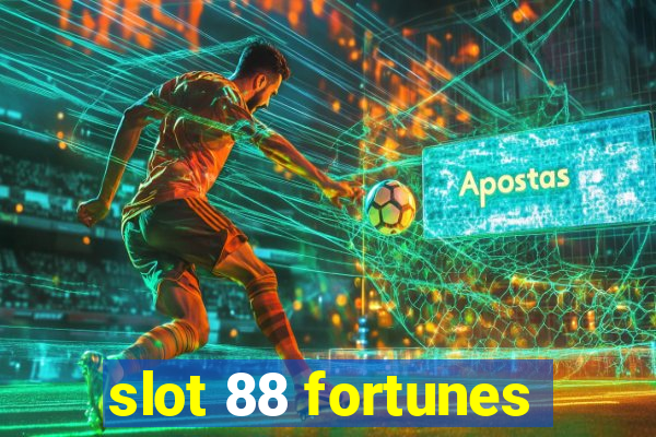 slot 88 fortunes