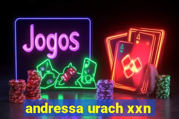 andressa urach xxn