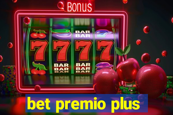 bet premio plus