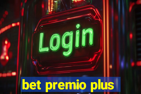 bet premio plus