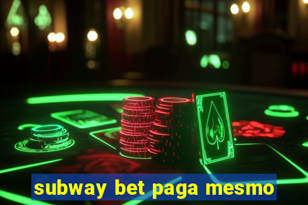 subway bet paga mesmo