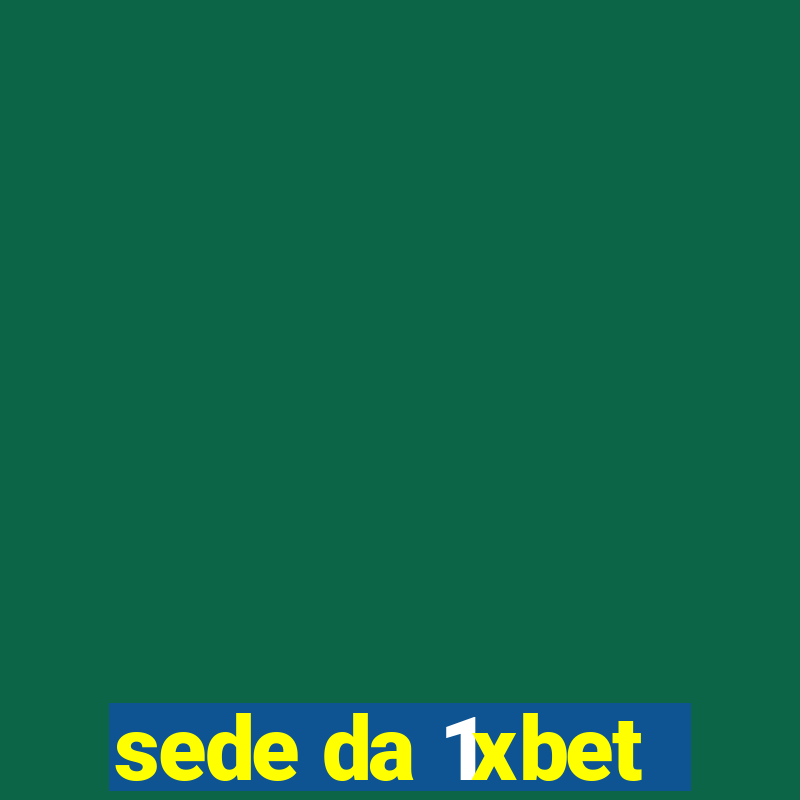 sede da 1xbet