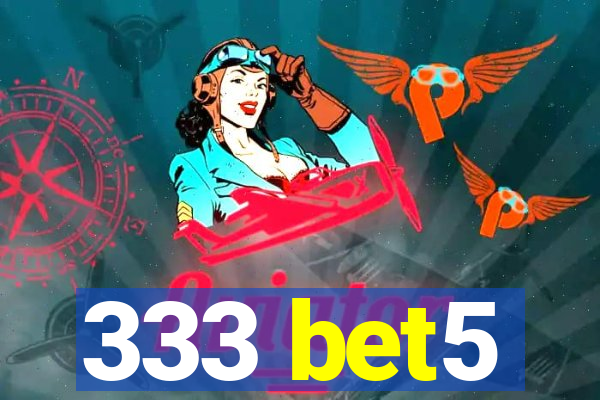 333 bet5