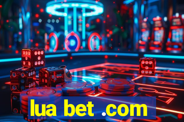 lua bet .com