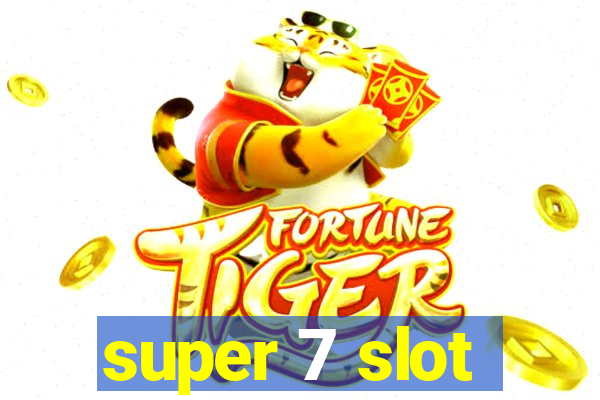 super 7 slot