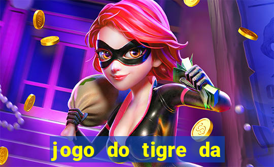 jogo do tigre da dinheiro mesmo