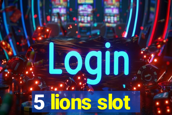 5 lions slot