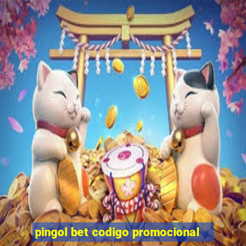 pingol bet codigo promocional