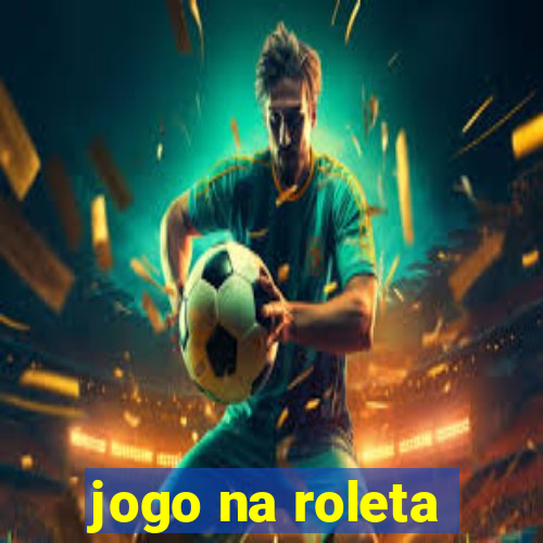 jogo na roleta