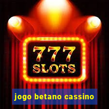 jogo betano cassino