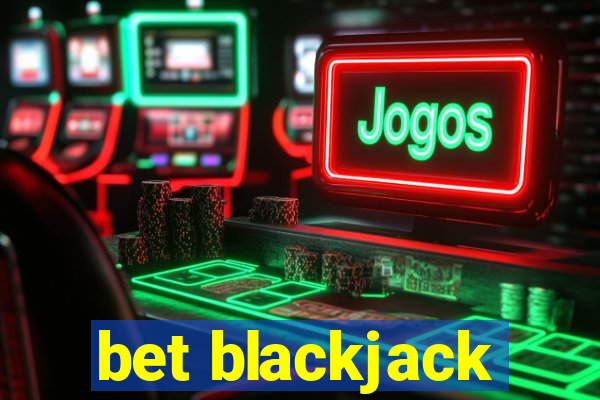 bet blackjack