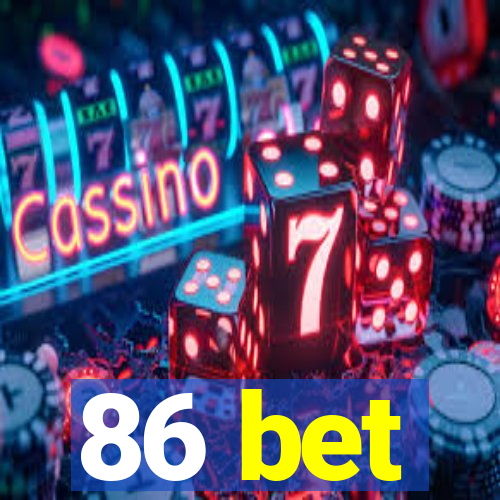 86 bet