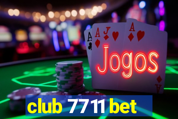 club 7711 bet