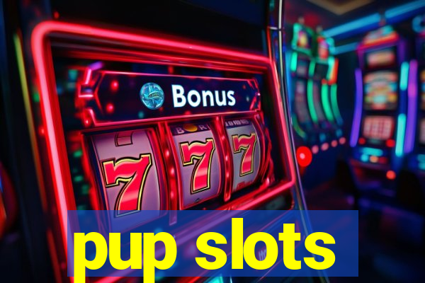 pup slots