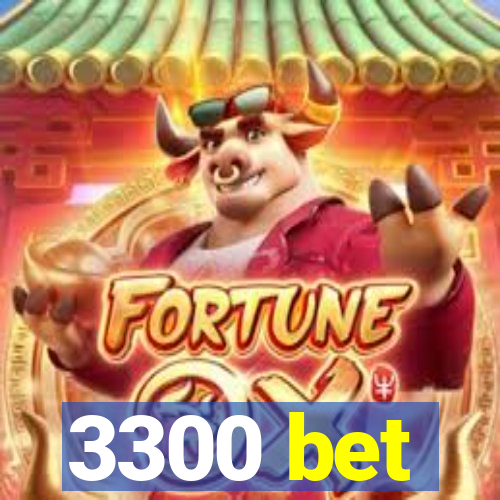 3300 bet