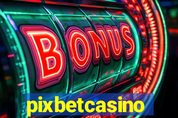 pixbetcasino