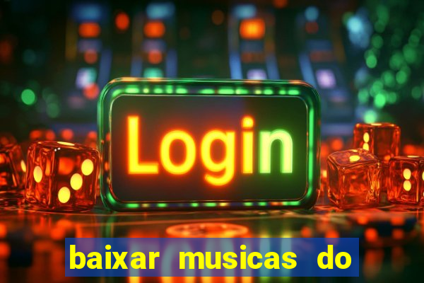 baixar musicas do roberto carlos