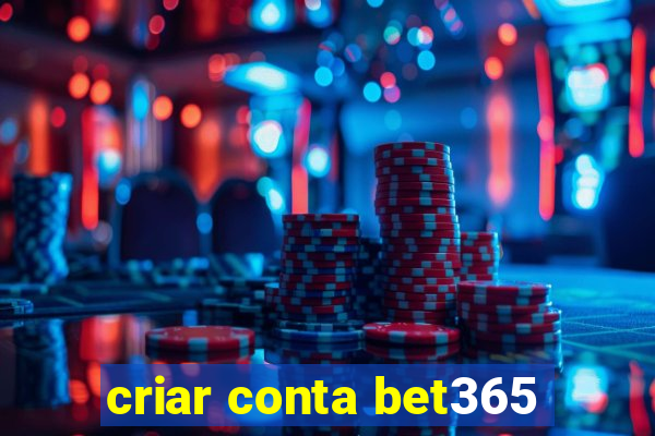 criar conta bet365