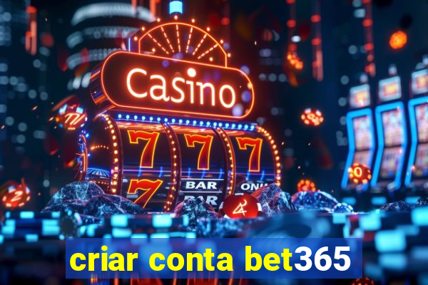 criar conta bet365