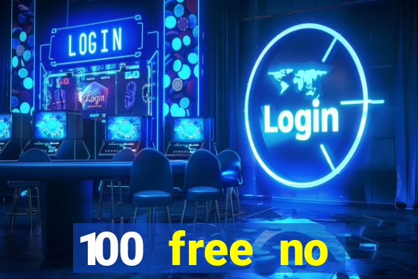 100 free no deposit casino