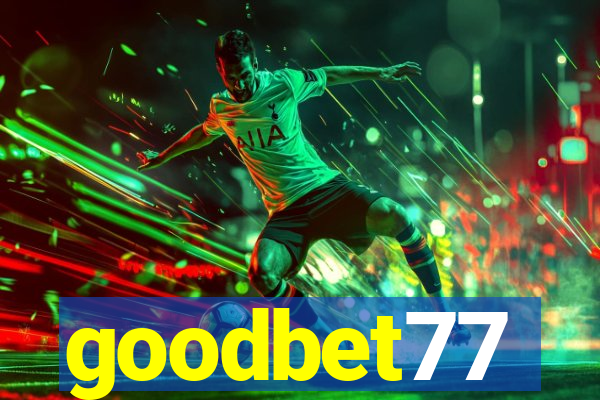 goodbet77