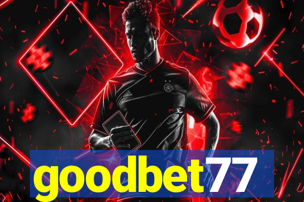 goodbet77