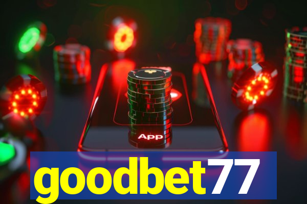 goodbet77