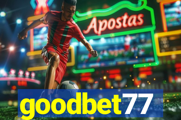 goodbet77