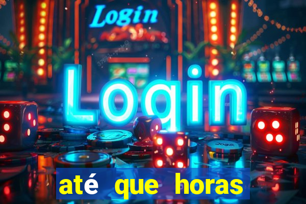 até que horas pode fazer jogo online