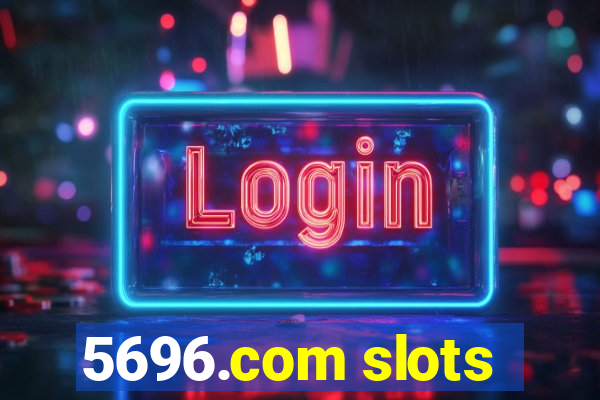 5696.com slots