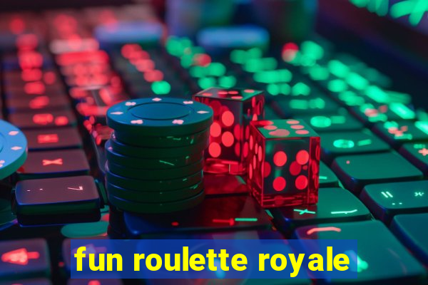 fun roulette royale