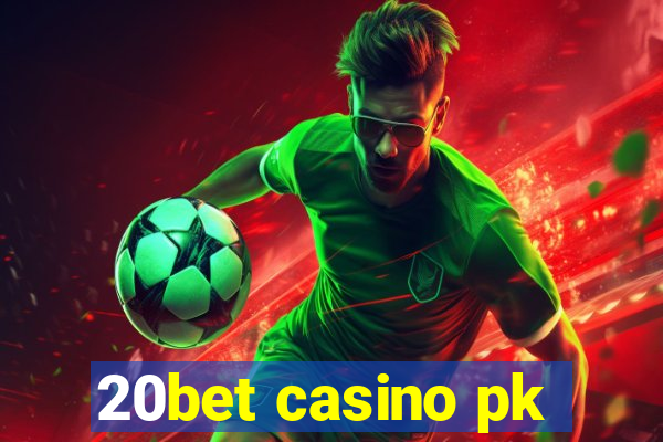 20bet casino pk