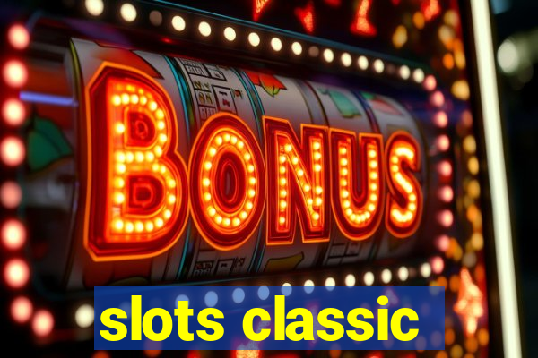 slots classic