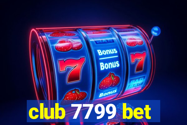 club 7799 bet