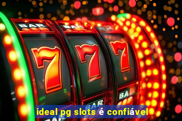 ideal pg slots é confiável