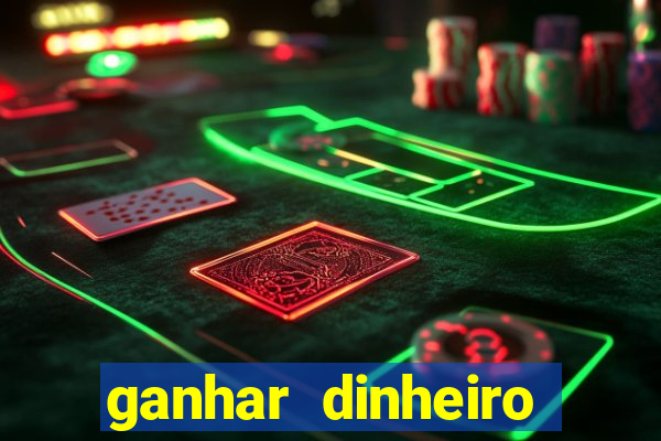 ganhar dinheiro jogando sem deposito