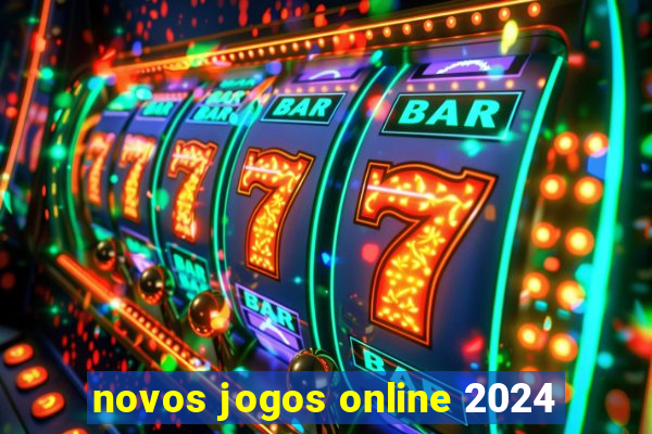 novos jogos online 2024